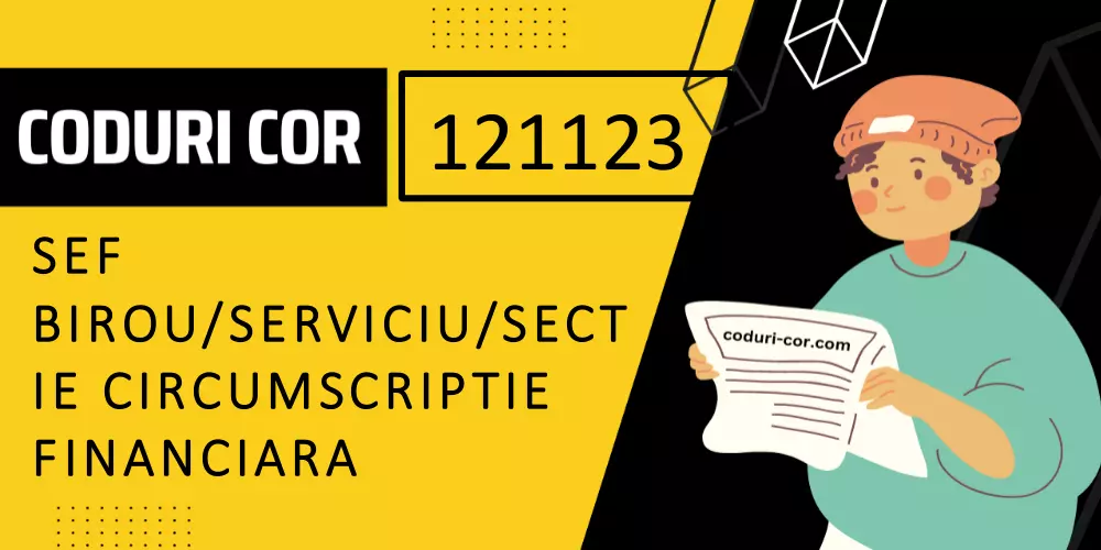 Cod COR sef birou/serviciu/sectie circumscriptie financiara