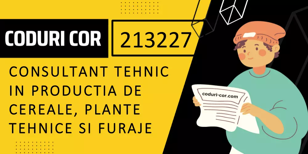 Cod COR consultant tehnic in productia de cereale, plante tehnice si furaje