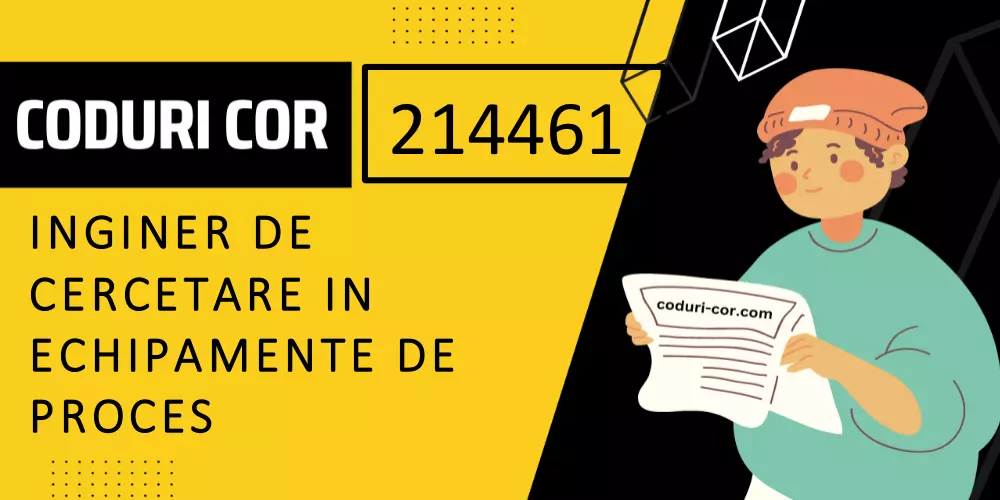 Cod COR inginer de cercetare in echipamente de proces