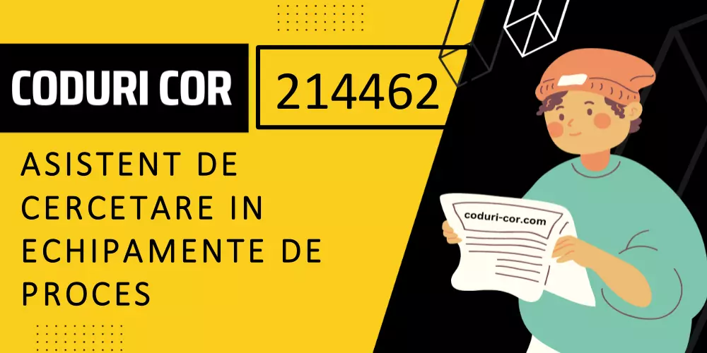 Cod COR asistent de cercetare in echipamente de proces