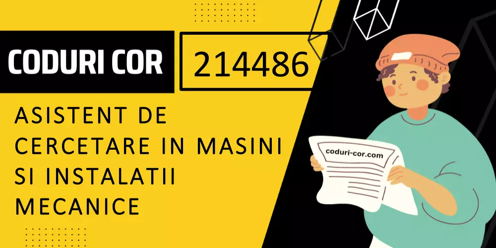 Cod COR asistent de cercetare in masini si instalatii mecanice