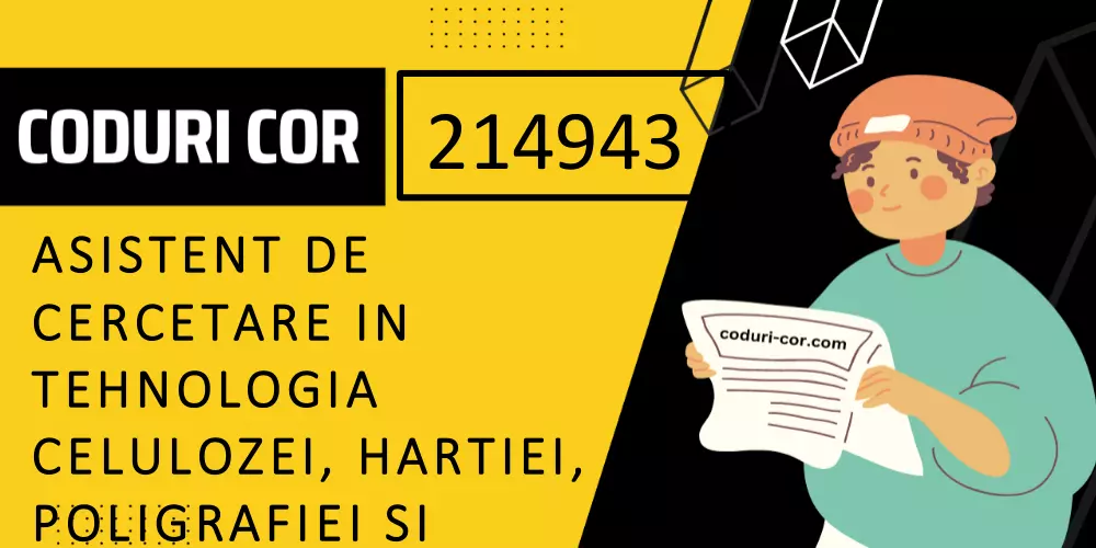Cod COR asistent de cercetare in tehnologia celulozei, hartiei, poligrafiei si fibrelor