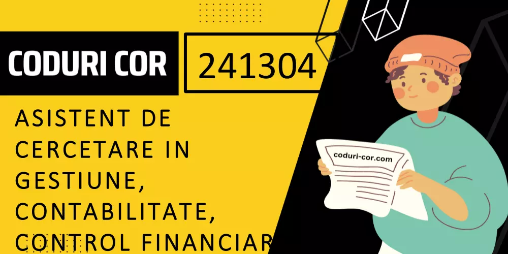 Cod COR asistent de cercetare in gestiune, contabilitate, control financiar