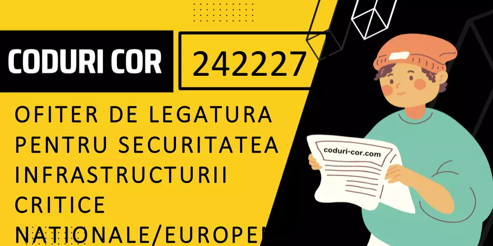 Cod COR ofiter de legatura pentru securitatea infrastructurii critice nationale/europene