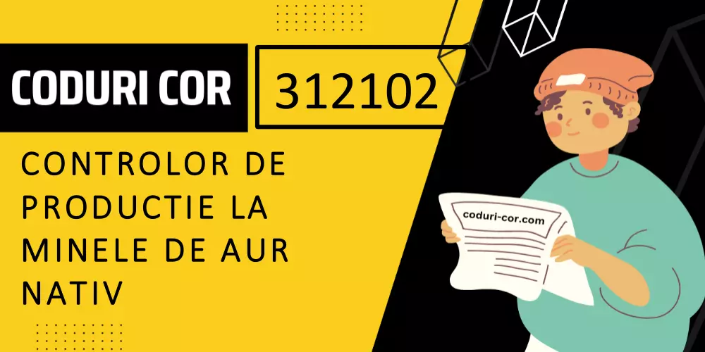 Cod COR controlor de productie la minele de aur nativ