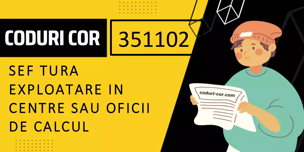 Cod COR sef tura exploatare in centre sau oficii de calcul