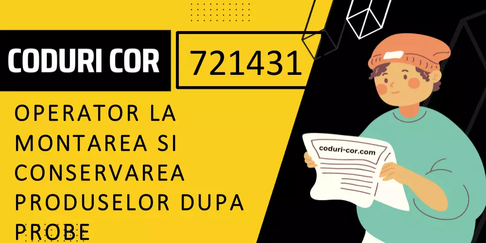 Cod COR operator la montarea si conservarea produselor dupa probe