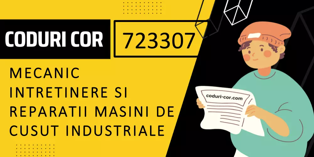 Cod COR mecanic intretinere si reparatii masini de cusut industriale