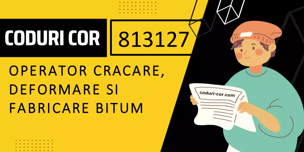 Cod COR operator cracare, deformare si fabricare bitum