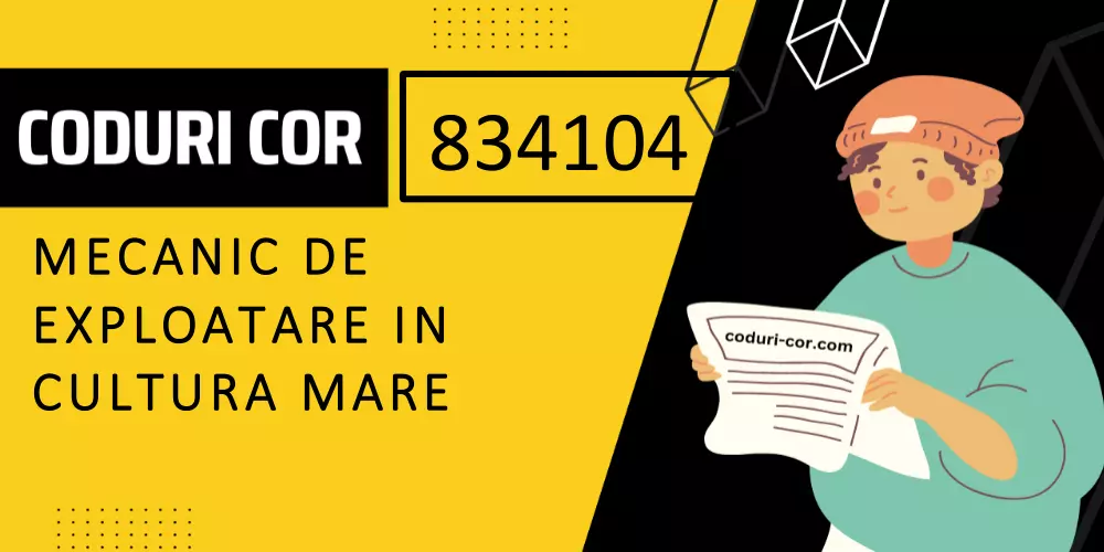 Cod COR mecanic de exploatare in cultura mare