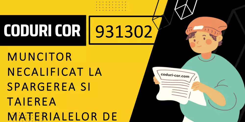 Cod COR muncitor necalificat la spargerea si taierea materialelor de constructii